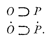 O is contingent on P, not-O is contingent on not-P